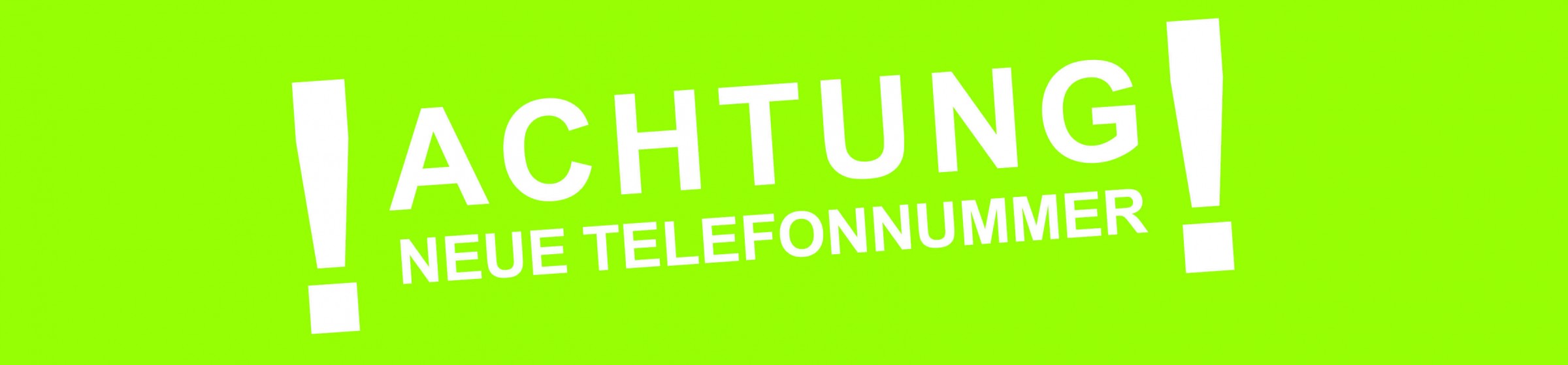 Achtung neue Telefonnummer!